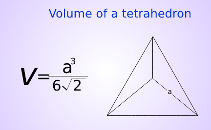 V = (a^3) ⁄ (6 √2)

a = Length of the edge
