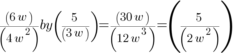 To multiply fractions, multiply the numerators and multiply the denominators.

Either simplify BEFORE or AFTER the multiplication, if possible. 

after cancelling the common factors of 6w.
